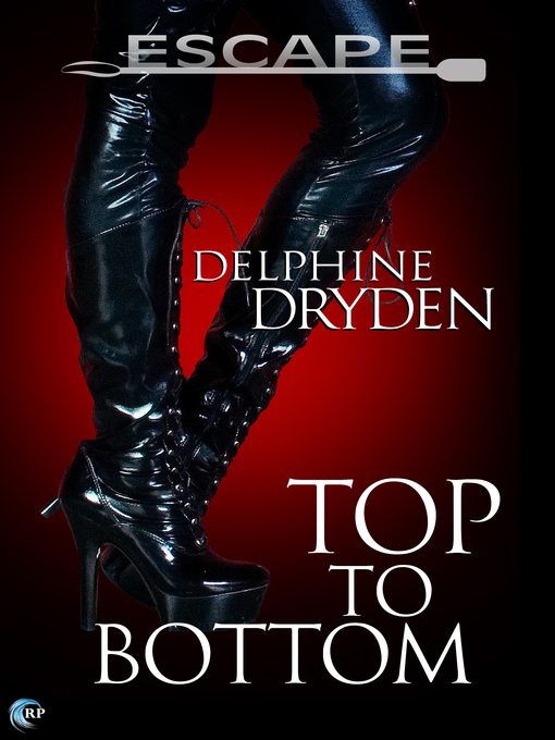 Title details for Top to Bottom by Delphine Dryden - Wait list